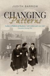 Changing Patterns - Howarth Family Saga Series Book 2