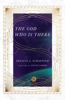 Francis A. Schaeffer: The God Who Is There 