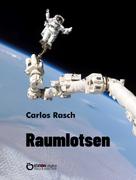 Carlos Rasch: Raumlotsen 