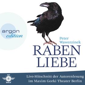 Rabenliebe - Live im Maxim Gorki Theater (Live-Autorenlesung)