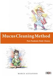 Mucus Cleaning Method - Post-Pandemic Body-Cleanse