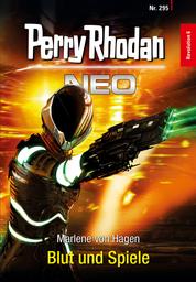 Perry Rhodan Neo 295: Blut und Spiele - Staffel: Revolution