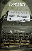 Sylvio Moro: Mais qui est Gwenn ? 