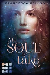 My Soul to Take (»Shadow Wish«-Reihe 1) - Fantasy-Liebesroman über einen magischen Pakt, der deine Seele fordert