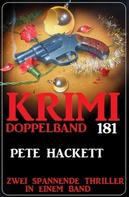 Pete Hackett: Krimi Doppelband 181 