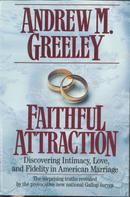 Andrew M. Greeley: Faithful Attraction 