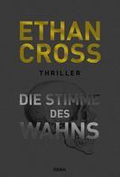 Ethan Cross: Die Stimme des Wahns ★★★★