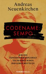 Codename: Sempo - Wie ein japanischer Diplomat Tausenden Juden das Leben rettete