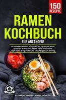 Katharina Janssen: Ramen Kochbuch für Anfänger! 