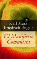 Friedrich Engels: El Manifiesto Comunista 