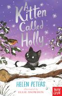 Helen Peters: A Kitten Called Holly 