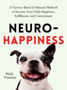 Nick Trenton: Neuro-Happiness 