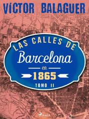 Las calles de Barcelona en 1865. Tomo II