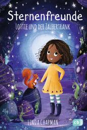 Sternenfreunde - Lottie und der Zaubertrank - Magisch-realistische Reihe für Mädchen ab 8 von der »Sternenschweif«-Bestsellerautorin