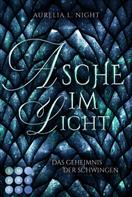 Aurelia L. Night: Asche im Licht (Das Geheimnis der Schwingen 2) ★★★★