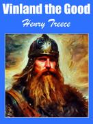 Henry Treece: Vinland the Good 