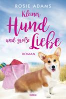 Rosie Adams: Kleiner Hund und große Liebe ★★★★★