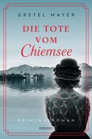Gretel Mayer: Die Tote vom Chiemsee ★★★★