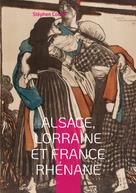 Stéphen Coubé: Alsace, Lorraine et France rhénane 