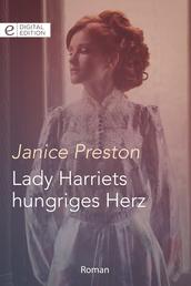 Lady Harriets hungriges Herz
