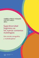Gabriela Prego Vázquez: Superdiversidad lingüística en los nuevos contextos multilingües 