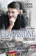 Sarina Louis: Blackstone Brennan: Listen to your Heart 