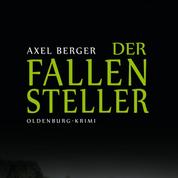Der Fallensteller - Kriminalroman von Axel Berger