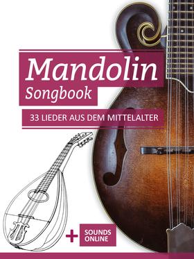 Mandolin Songbook - 33 Lieder aus dem Mittelalter