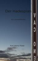 Karl-Heinz Föste: Der Hadesplan 