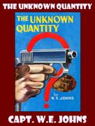 W.E. Johns: The Unknown Quantity 