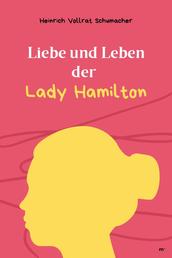 Liebe und Leben der Lady Hamilton - Klassiker der Weltliteratur