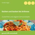 Sandra Hager: Kochen und backen bei Arthrose ★★★★★