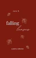 Jana B.: Falling Leaves 