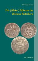 Kay J. Krause: Die (Klein-) Münzen des Bistums Paderborn 