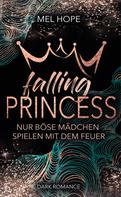 Mel Hope: Falling Princess: Nur böse Mädchen spielen mit dem Feuer ★★★