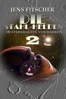 Jens Fitscher: DIE STAHL-HELDEN 2 