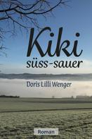 Doris Lilli Wenger: Kiki süss-sauer 