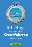 Klaus Viedebantt: 101 Dinge, die man über Kreuzfahrten wissen muss ★★★★