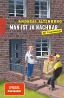 Andreas Altenburg: Man ist ja Nachbar ★★★★