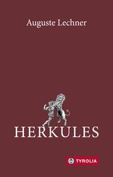 Herkules - Neu überarbeitet sowie mit einem neuen Prolog und einem Glossar versehen von Friedrich Stephan