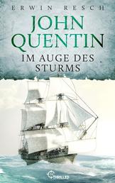 John Quentin - Im Auge des Sturms - Historischer Abenteuerroman