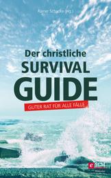 Der christliche Survival-Guide - Guter Rat für alle Fälle