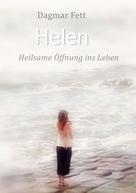 Dagmar Fett: Helen 