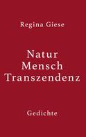 Regina Giese: Natur - Mensch - Transzendenz 