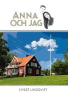 Sivert Lindqvist: Anna och jag 