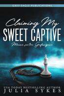 Julia Sykes: Claiming my Sweet Captive - Meine süße Gefangene ★★★★