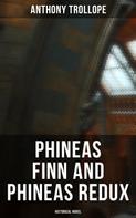 Anthony Trollope: Phineas Finn and Phineas Redux (Historical Novel) 