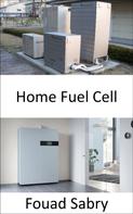 Fouad Sabry: Home Fuel Cell 