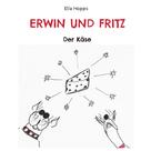 Ella Hopps: Erwin und Fritz 