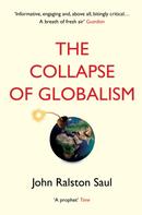 John Ralston Saul: The Collapse of Globalism 